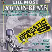 Tac Tac Tac, Ace, Robin B a.o. - The Most Kickin' Beats - Boombastic Beats