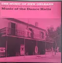 LP - Billy & Dee Dee Pierce, Jimmy Clayton a.o. - The Music Of New Orleans Volume 3: Music Of The Dance Halls
