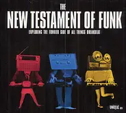 Lefties Soul Connection, Dr. Rubberfunk, Phil Martin's Mystical Funk - The New Testament Of Funk