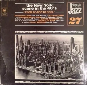 Dizzy Gillespie - The New York Scene In The 40's: From Be-Bop To Cool