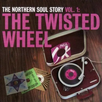 Lou Johnson, Bunker Hill a.o. - The Northern Soul Story Vol. 1: The Twisted Wheel