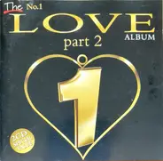 Wet Wet Wet, Boyzone, Beautiful South,... - The No. 1 Love Album Part 2