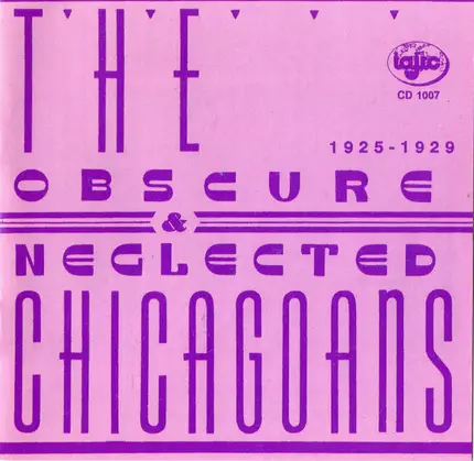 Dud Mecum's Wolverines, Original Wolverines a.o. - The Obscure And Neglected Chicagoans