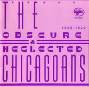 Dud Mecum's Wolverines, Original Wolverines a.o. - The Obscure And Neglected Chicagoans