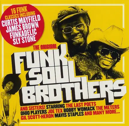 Joe Tex, Funkadelic, Sly Stone a.o. - The Original Funk Soul Brothers And Sisters! (16 Funk Classics)