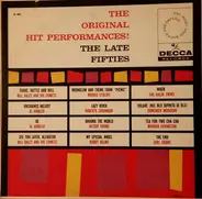 Bill Haley, Al Hibbler, Bobby Helms a.o. - The Original Hit Performances! The Late Fifties