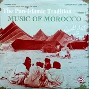 Compilation of morrocan music - The Pan-Islamic Tradition / Music Of Morocco - Volume 3
