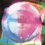 The Weather Prophets - The Patron Saints Of Teenage