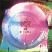 Weather Prophets, The Telescopes, X-Men - The Patron Saints Of Teenage