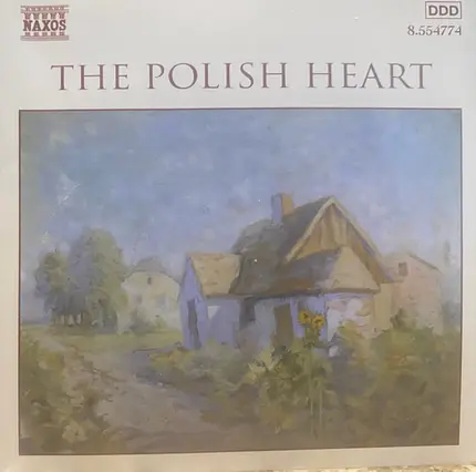 Chopin / Szymanowski / Lutoslawski / Gorecki a.o. - The Polish Heart