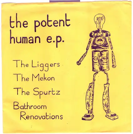 The Spurtz, Bathroom Renovations, The Mekon a.o. - The Potent Human E. P.
