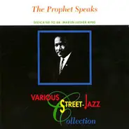 Martin Luther King, Step Three, a.o. - The Prophet Speaks A street- jazz collection