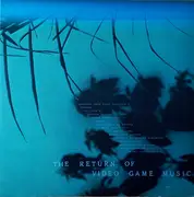 LP - Masanobu Kondo, Koji Ueno a.o. - The Return Of Video Game Music - 1st Press