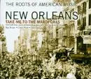 CD - Louis Armstrong / Jelly Roll Morton a.o. - The Roots Of American Music - New Orleans - Take Me To The Mardi Gras - Still Sealed
