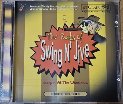 Benny Goodman,Cab Calloway,The Glenn Miller Orchestra, a.o. - The Roots of Swing N' Jive - Jumpin' At The Woodside