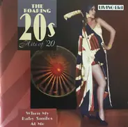 Ben Selvin, Al Jolson & others - The Roaring 20s • Hits Of '20 (When My Baby Smiles At Me)