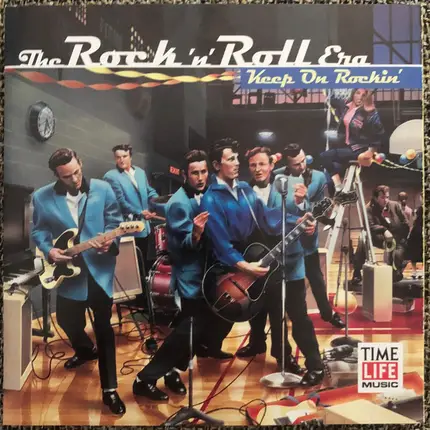 Bill Haley And His Comets / Danny & The Juniors a.o - The Rock 'N' Roll Era - Keep On Rockin'