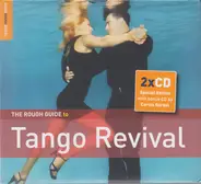Various - The Rough Guide To Tango Revival