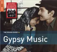 Fanfare Ciocărlia, Kaloome, Mostar Sevdah Reunion a.o. - The Rough Guide To Gypsy Music