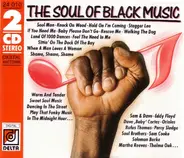 Sam & Dave / Martha Reeves / Sam Cooke a.o. - The Soul Of Black Music