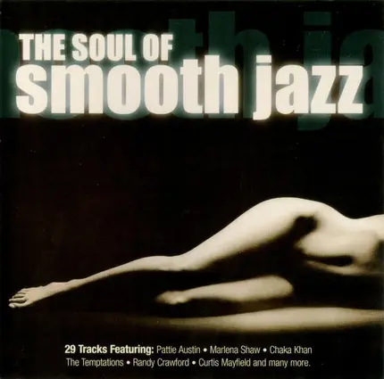 Dionne Farris / Nite Flyte / Randy Crawford a. o. - The Soul Of Smooth Jazz