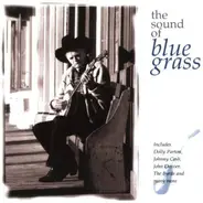 Dolly Parton, Earl Scruggs Revue, Johnny Cash a.o. - The Sound Of Blue Grass