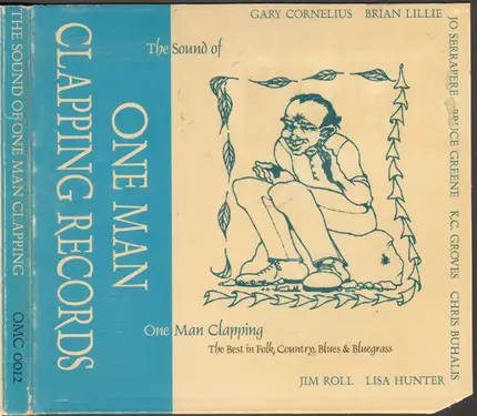 Brian Lillie And The Squirrel Mountain Orchestra, Gary Cornelius - The Sound Of One Man Clapping (The Best In Folk, Country, Blues & Bluegrass)
