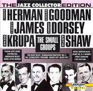 Harry James Sextet, Sonny Dunham Sextet, Gene Krupa Trio a.o. - The Small Groups