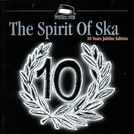 Various - The Spirit Of Ska - 10 Years Jubilee Edition