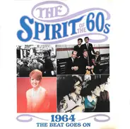 The Hollies, Lulu, The Animals a.o. - The Spirit Of The 60s: 1964 The Beat Goes On