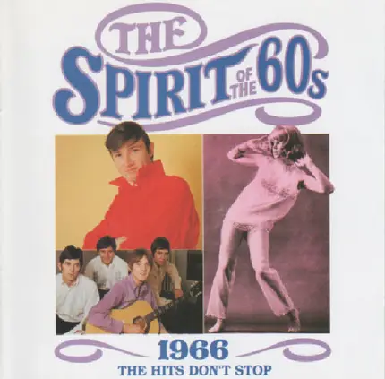 The Hollies / The Mamas und The papas / etc - The Spirit Of The 60s: 1966 The Hits Don't Stop