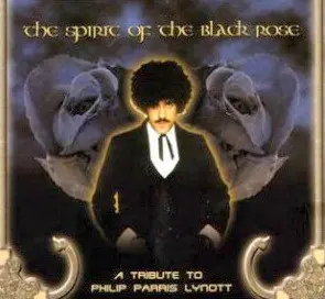 Thin Az Lizzy, Sinner, Parris a.o. - The Spirit Of The Black Rose - A Tribute To Philip Parris Lynott