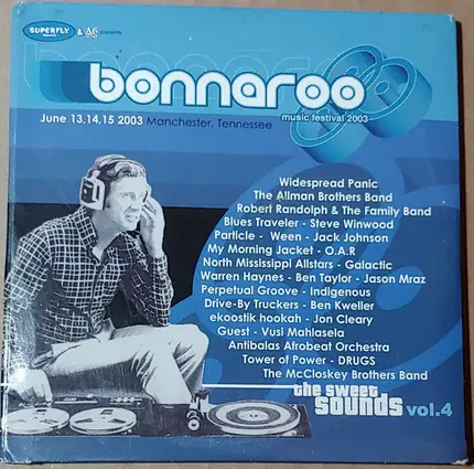 Widespread Panic / Steve Winwood / Ween a.o. - The Sweet Sounds Vol. 4: Bonnaroo Music Festival 2003