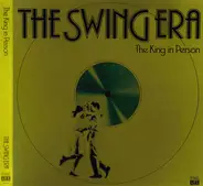 Benny Goodman / George Gershwin a.o. - The Swing Era - The King In Person