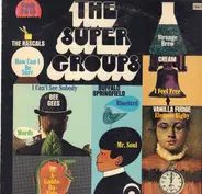Bee Gees, Iron Butterfly, Buffalo Springfield, a.o. - The Super Groups