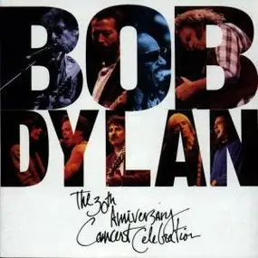 Bob Dylan - The 30th Anniversary Concert Celebration