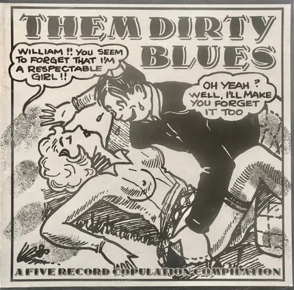 Various - Them Dirty Blues (A Five Record Copulation Compilation)