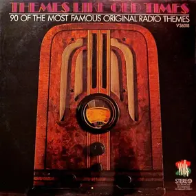 Various Artists - Themes Like Old Times (90 Of The Most Famous Original Radio Themes)