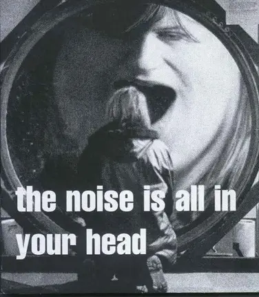 Oren Ambarchi,Continental Fruit,OJN,Noxagt, u.a - The Noise Is All In Your Head