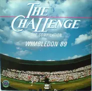 Chris Thompson / David Hasselhoff / Alan Price a.O. - The Challenge • The Compilation Wimbledon 89