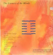 Mouse On Mars, Oval, a.o. - The Corners Of The Mouth - A Benefit For The School Of Sound