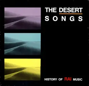 Cheb Mami - The Desert Songs (The History Of Raï Music)