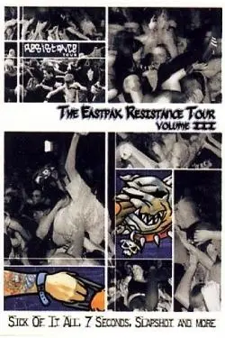 Sick Of It All,7 Seconds,Slapshot,Unearth, u.a - The Eastpak Resistance Tour Volume III