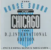 House People - The House Sound Of Chicago - The DJ International Edition