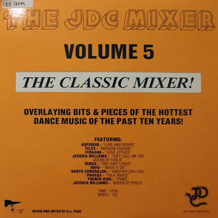 Arpeggio, Ferrara, French Kiss a.o. - The JDC Mixer Volume 5 The Classic Mixer!