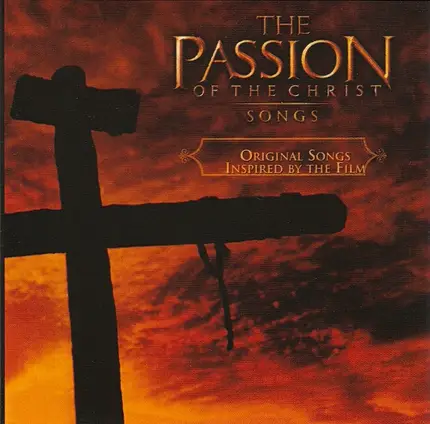 Scott Stapp,P.O.D,Big Dismal,Lauryn Hill, u.a - The Passion Of The Christ (Songs)