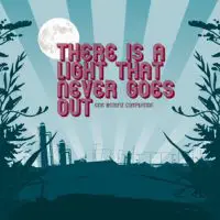 Tomte, Là Par Force a.o. - There Is A Light That Never Goes Out