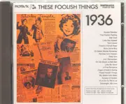 CD - Various - These Foolish Things 1936
