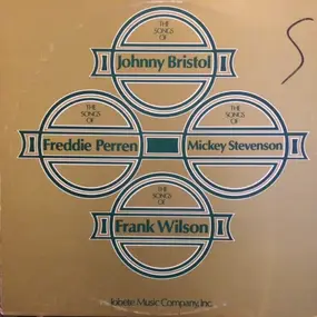 Various Artists - The Songs Of Johnny Bristol, Freddie Perren, Mickey Stevenson, Frank Wilson