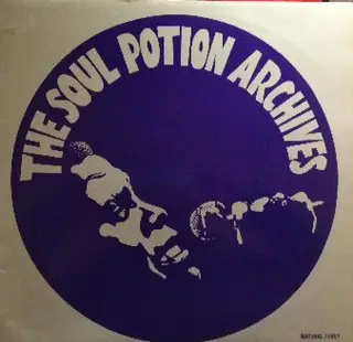 Roy Brinson, Abraham, Freddy Wilson a.o. - The Soul Potion Archives
